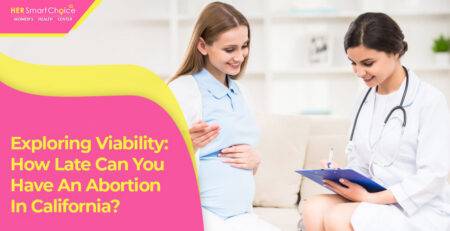 how late can you get abortion in california