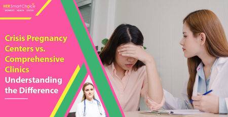 Crisis Pregnancy Centers vs. Comprehensive Clinics: Understanding the Difference