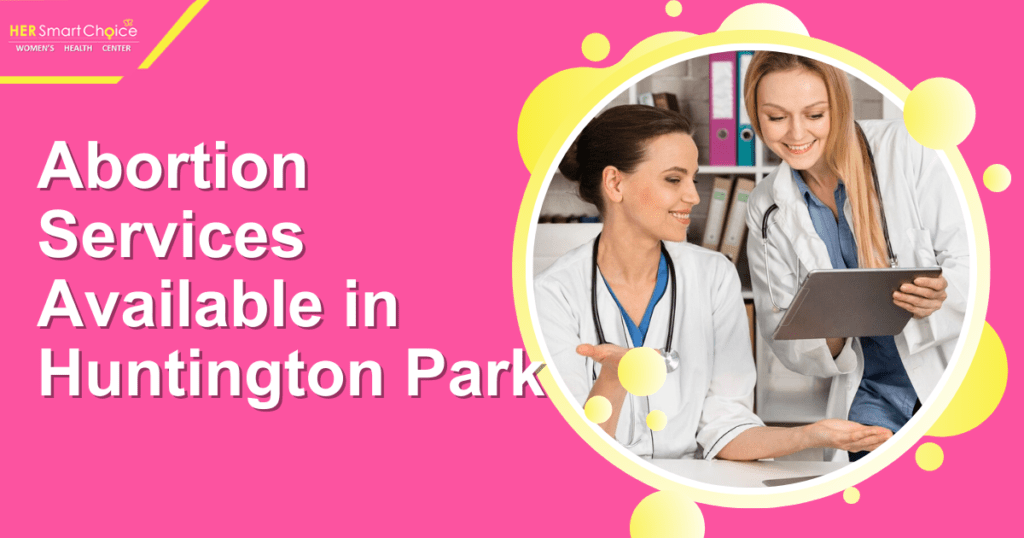 Abortion Available at Huntington Park