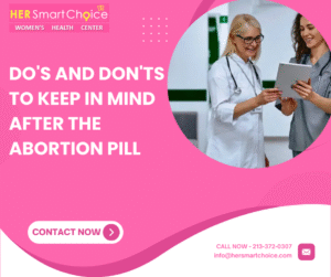Do's and Don'ts to Keep in Mind After the Abortion Pill