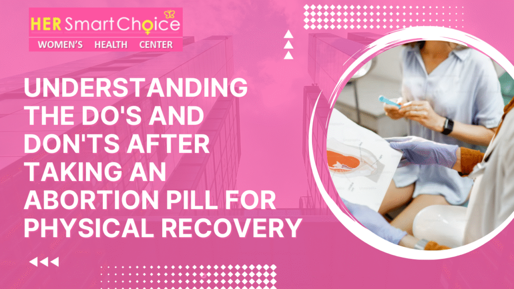 Do's and Don'ts After Taking an Abortion Pill for Physical Recovery