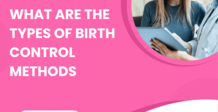 What Are the Types of Birth Control Methods