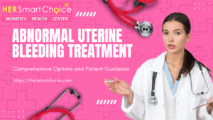 Abnormal Uterine Bleeding Treatment