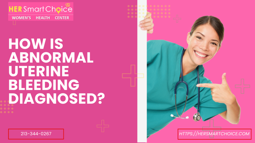 How Is Abnormal Uterine Bleeding Diagnosed