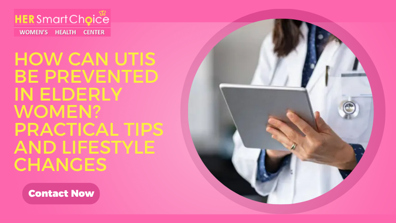 How Can UTIs Be Prevented in Elderly Women? Practical Tips and Lifestyle Changes