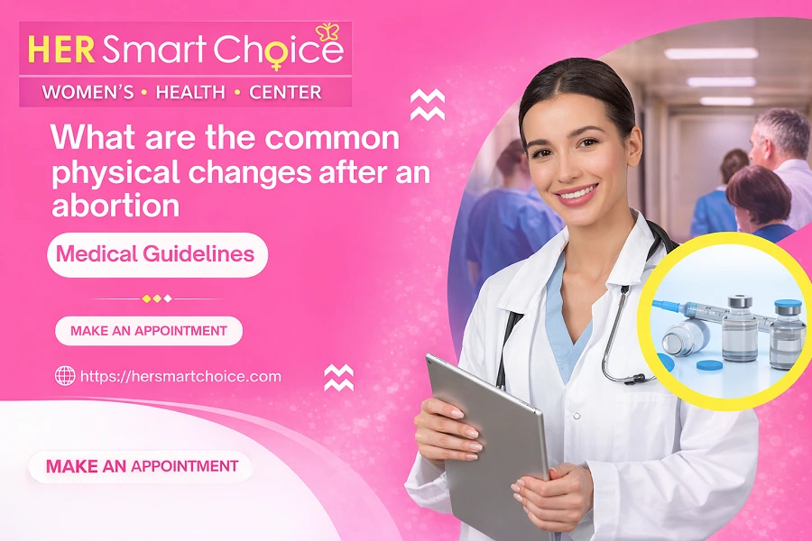 What are the common physical changes after an abortion