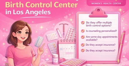 What to Ask Before Booking a Birth Control Center in Los Angeles